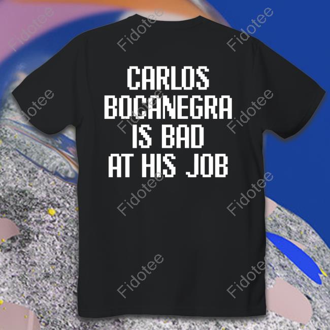Atlanta United Carlos Bocanegra Is Bad At His Job Tees Kiloroi Josef Martinez