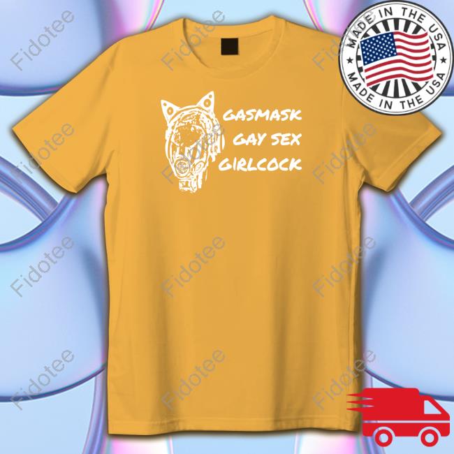 Sophie From Mars Gasmask Gay Sex Girlcock Shirt Sophie From Mars Gasmask Gay Sex Girlcock Shirt