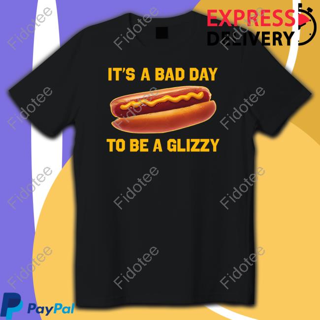 Shithead Steve It's A Bad Day To Be A Glizzy Sweatshirt