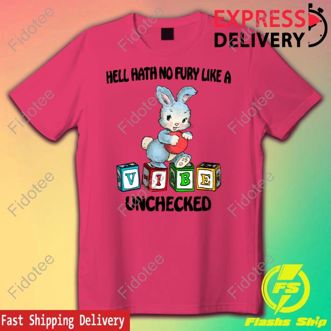 Artbyjmcgg Hell Hath No Fury Like A Vibe Unchecked T-Shirt