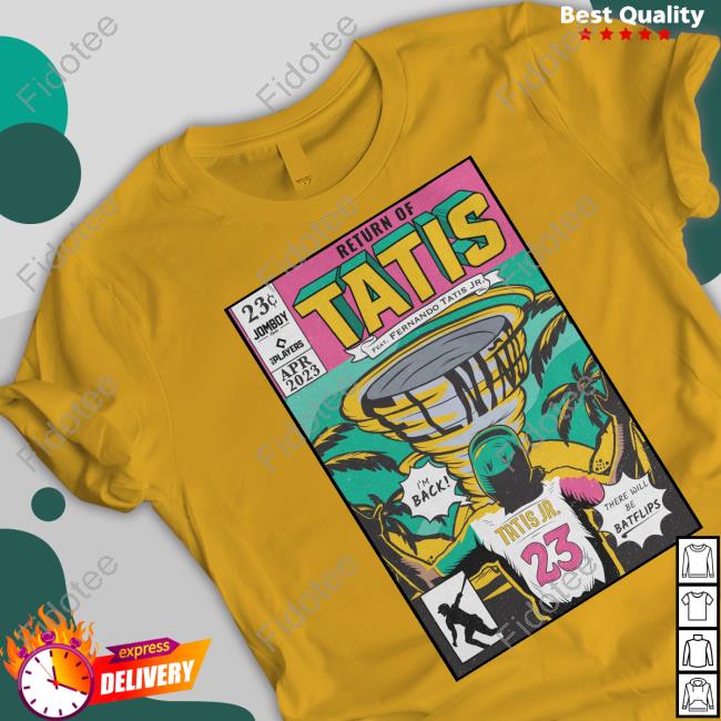 Jomboy Media Merch Return Of Tatis Feat Fernando Tatis Jr Tee