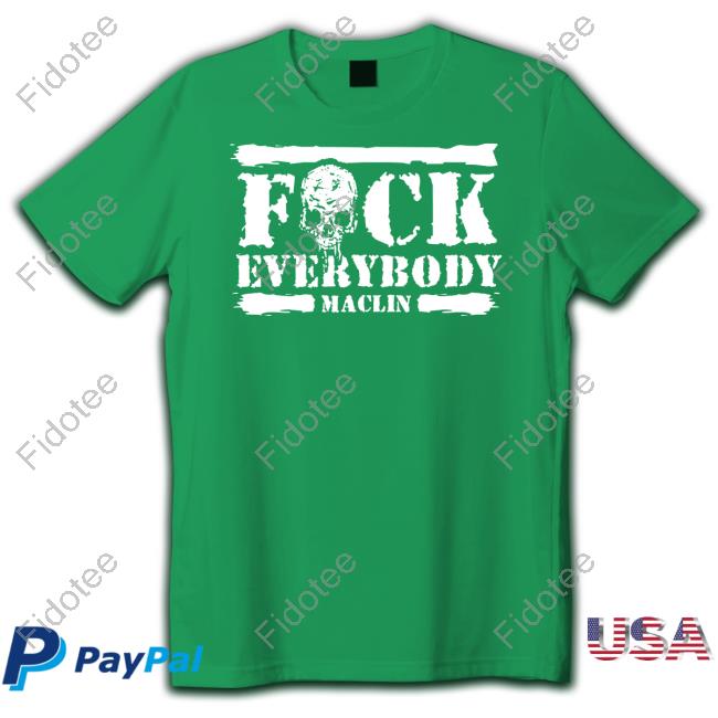 https://fasatee.store/product/nqj-the-virtuosa-fuck-everybody-maclin-tee-shirt/