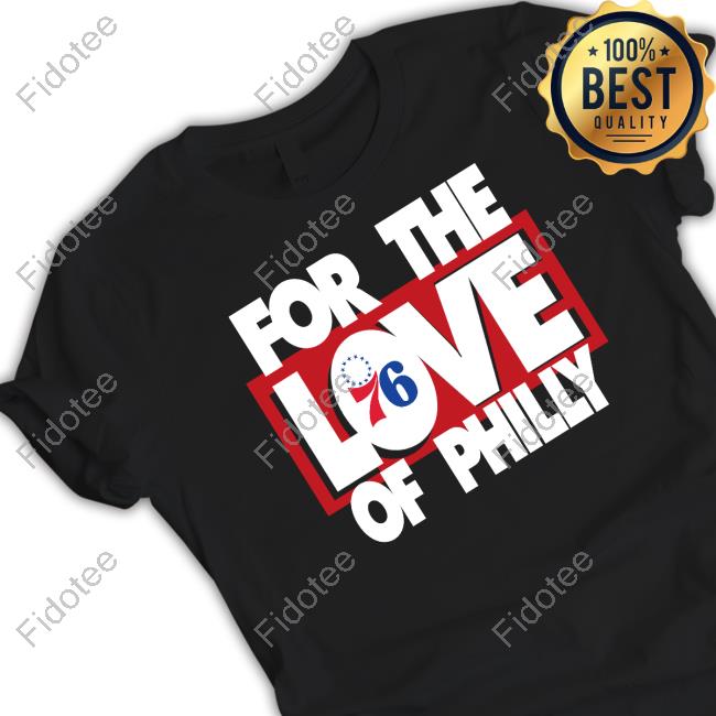 Philadelphia 76Ers For The Love Of Philly Hooded Sweatshirt