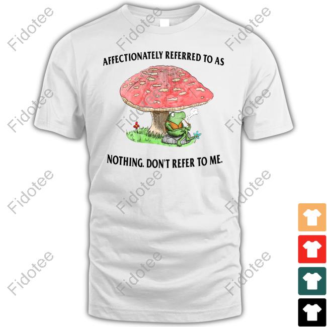 Affectionately Referred To As Nothing Don't Refer To Me Tank Top Justin