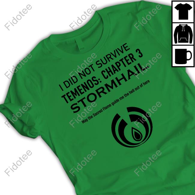 Roaldseth I Did Not Survive Temenos Chapter 3 Stormhail Tee Shirt