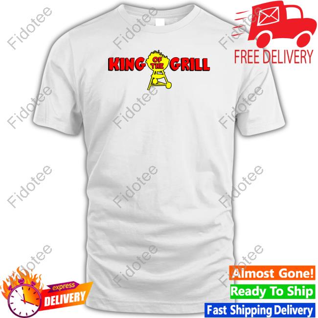 Middle Class Fancy Merch King Of The Grill T Shirt