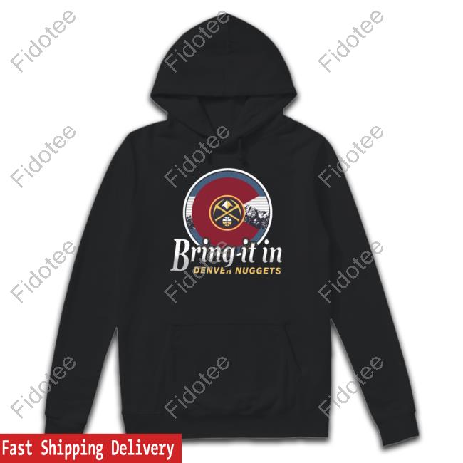 Denver Nuggets '47 Bring It In Hoodie