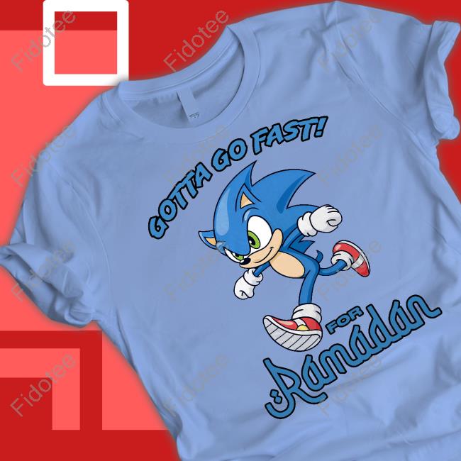 Shirts That Go Hard Gotta Go Fast For Ramadan Tee