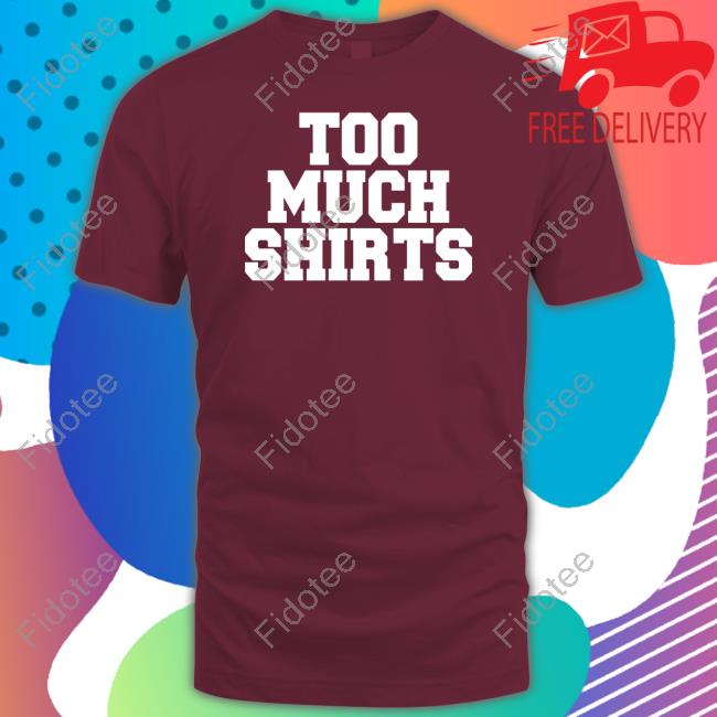 Podmeetsworld Too Many Shirts Tee Podmeetsworld Too Many Shirts Tee