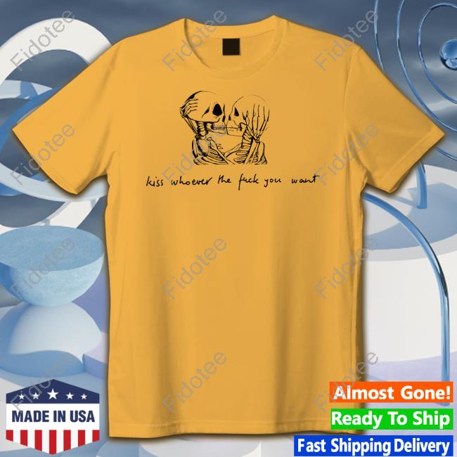 Chnge Shop Kiss Whoever The Fuck You Want Tee Shirt