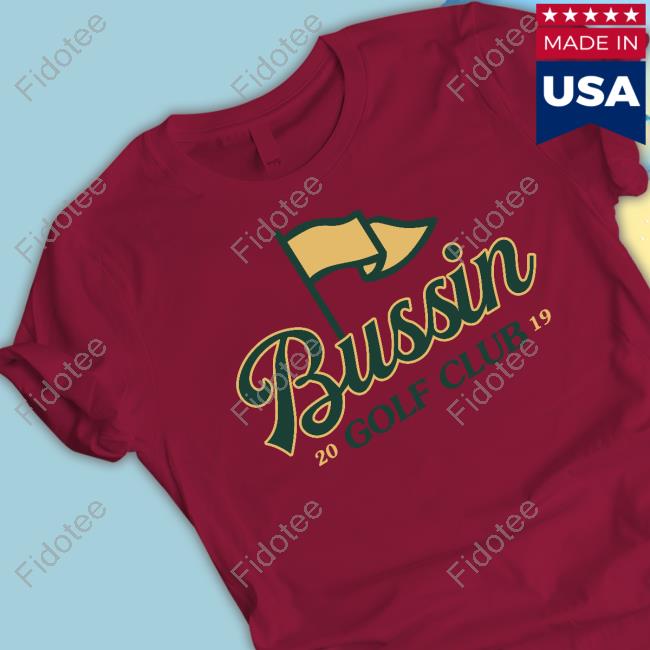 Barstool Sports Bussin Golf Club T Shirts