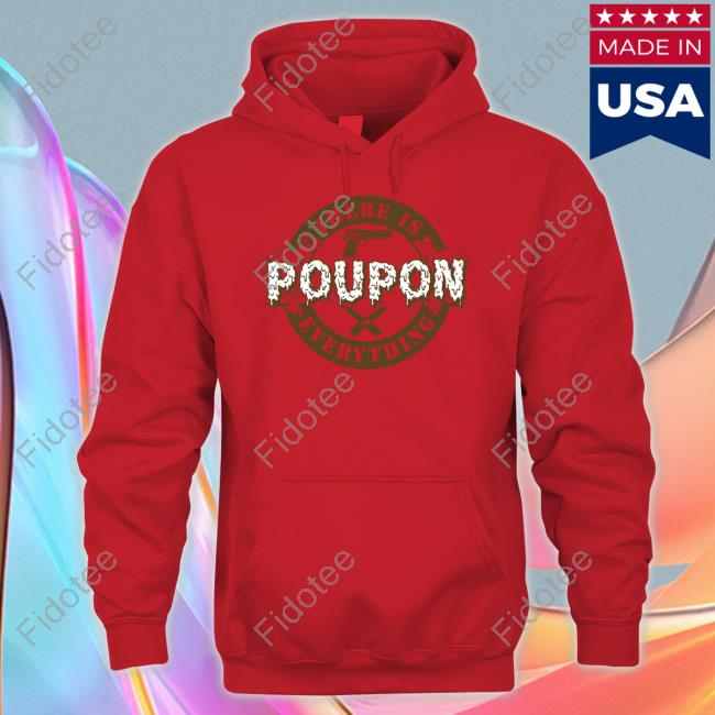 Kentucky Ballistics Merch There Is Poupon Everything New Shirt