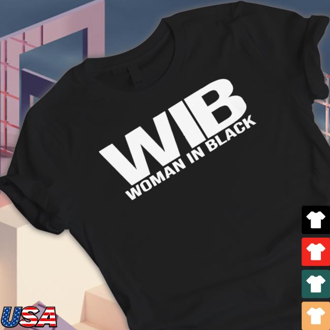 Wib Woman In Black shirt, hoodie, tank top, sweater and long sleeve t-shirt