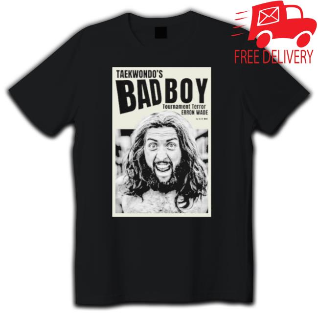 Taekwondo Bad Boy shirt