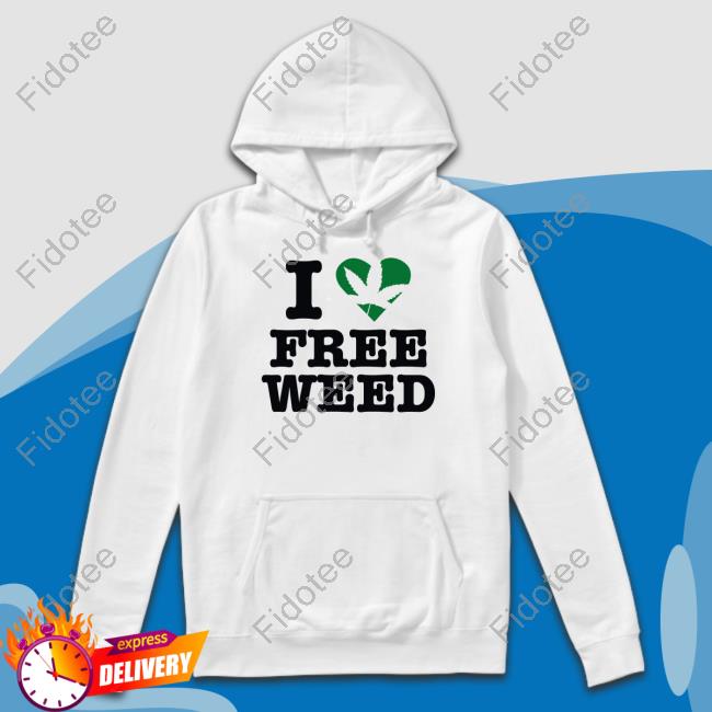 I Love Free Weed T-Shirt