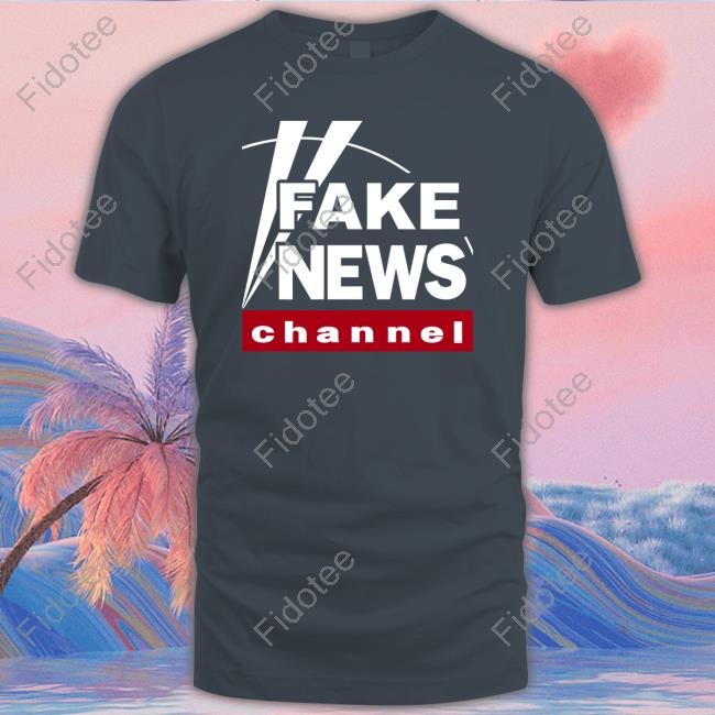 The Best Political Shirts Fake News Channel Sweatshirt