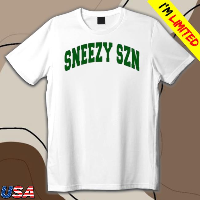 Sneezy Szn shirt