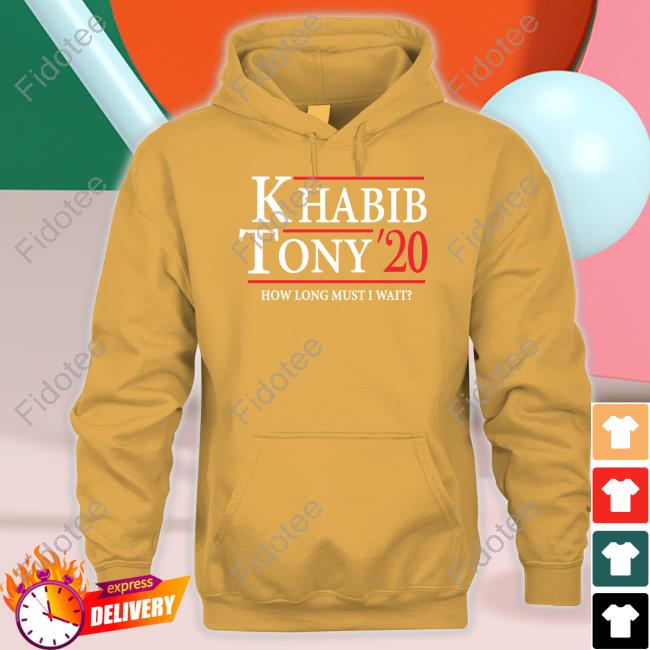 Khabib Tony' 20 How Long Must I Wait Hooded Sweatshirt