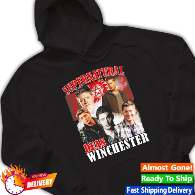 Supernatural Dean Winchester 2023 shirt, hoodie, tank top, sweater and long sleeve t-shirt