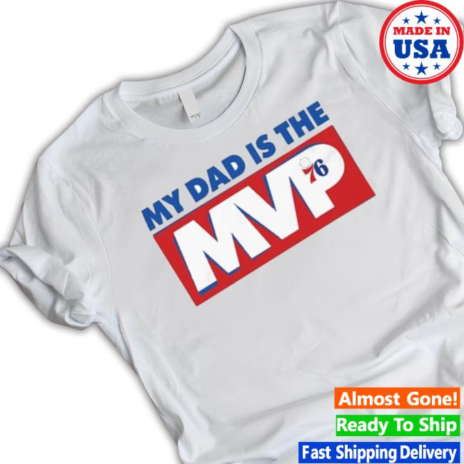 My Dad Is The Mvp 76Er shirt, hoodie, tank top, sweater and long sleeve t-shirt