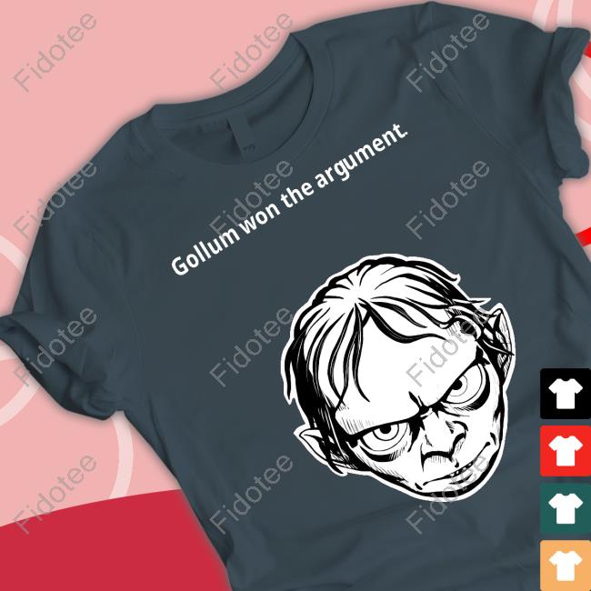 Gollum Won The Argument Unisex T Shirt Motorroach Gollum Won The Argument Unisex T Shirt Motorroach