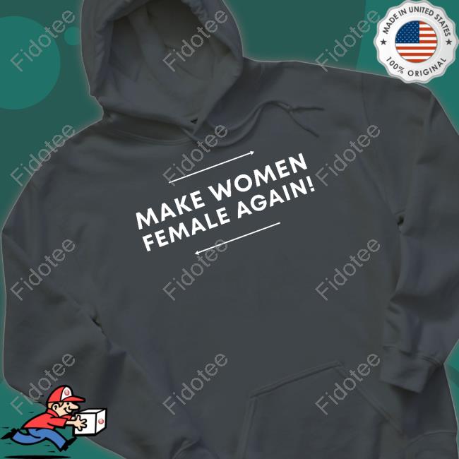 Adulthumanfemale Store Make Women Female Again Tee Shirt Adulthumanfemale Store Make Women Female Again Tee Shirt