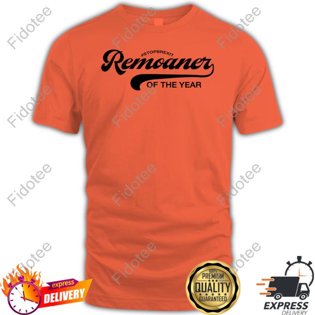 Stopbrexit Remoaner Of The Year Shirt