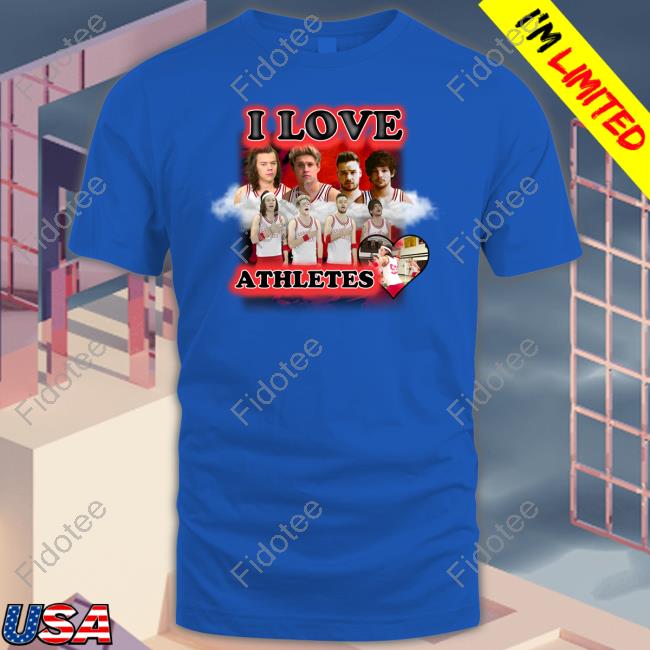 Sadstreet Merch I Love Athletes One Direction T Shirt Sadstreet Merch I Love Athletes One Direction T Shirt