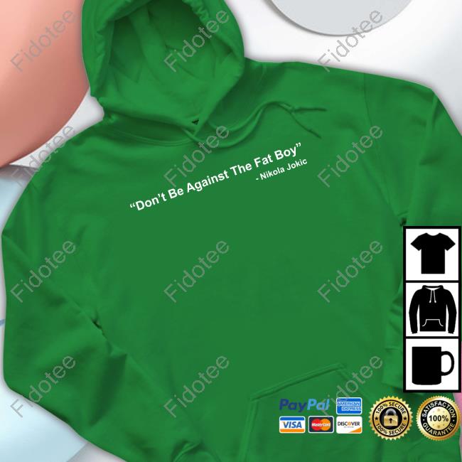 Nikola Jokic Don’T Bet Against The Fat Boy T Shirt Malika Andrews Nikola Jokic Don’T Bet Against The Fat Boy T Shirt Malika Andrews
