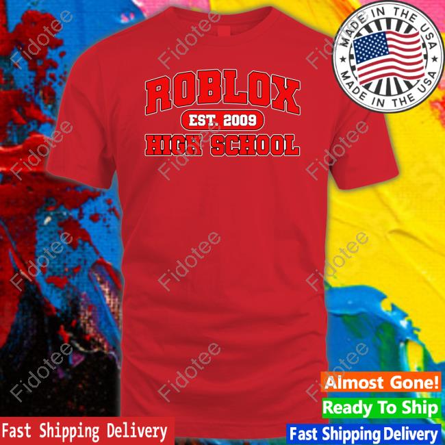 Failureinternational Roblox High School Est 2009 T Shirt Failureinternational Roblox High School Est 2009 T Shirt