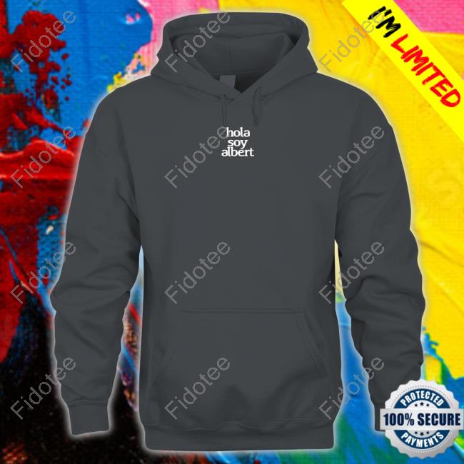 Alberouuuu Hola Soy Albert T-Shirt Alberouuuu Hola Soy Albert T-Shirt