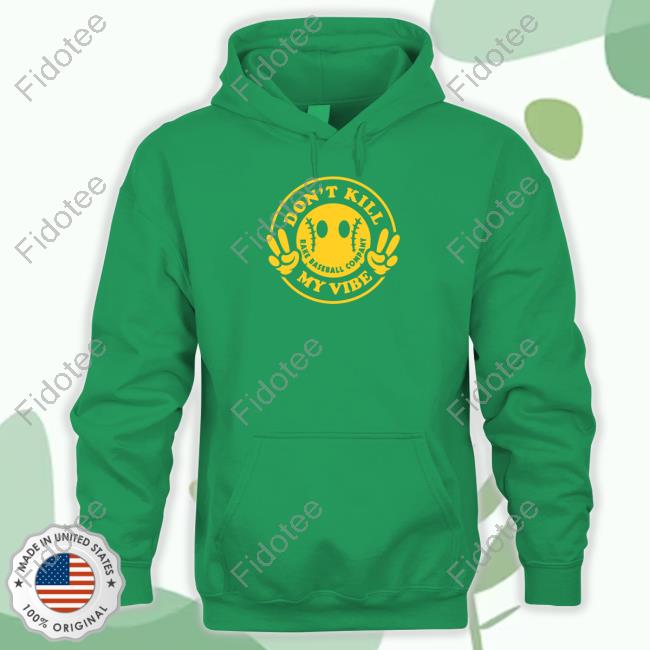 Don't Kill My Vibe Shirt Don't Kill My Vibe Shirt