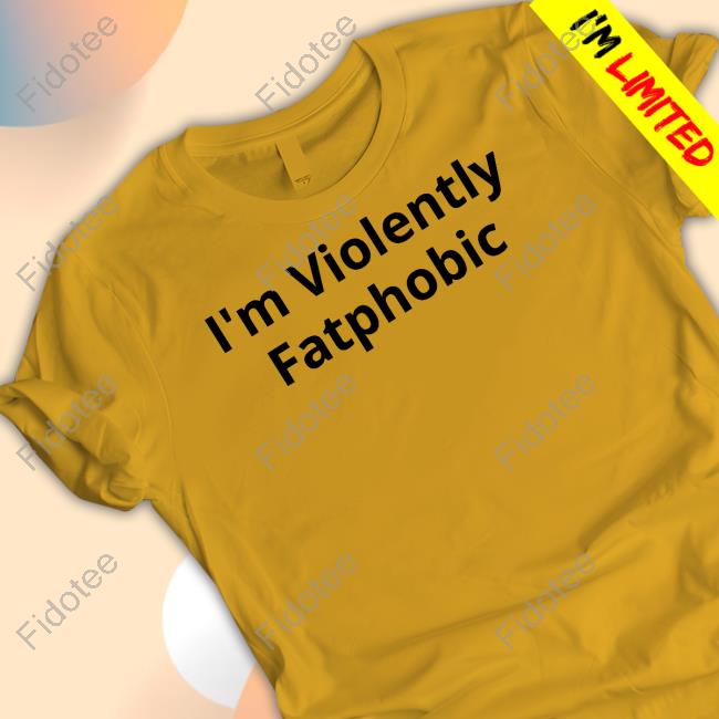 Colin Prior Wearing I'm Violently Fatphobic Sweatshirt Colin Prior Wearing I'm Violently Fatphobic Sweatshirt