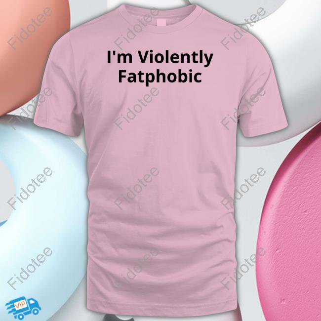 Colin Prior Wearing I'm Violently Fatphobic Sweatshirt Colin Prior Wearing I'm Violently Fatphobic Sweatshirt