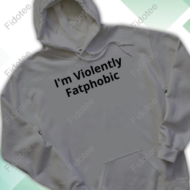 Colin Prior Wearing I'm Violently Fatphobic Sweatshirt Colin Prior Wearing I'm Violently Fatphobic Sweatshirt