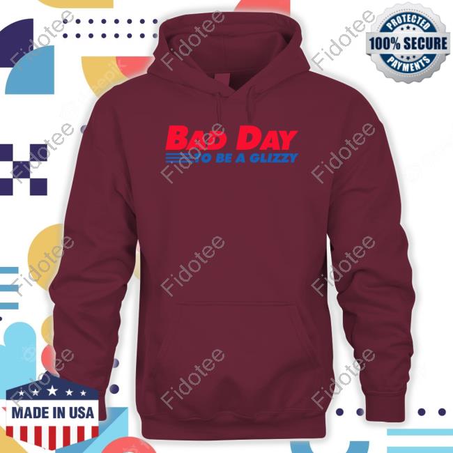 Bad Day To Be A Glizzy T-Shirt Bad Day To Be A Glizzy T-Shirt