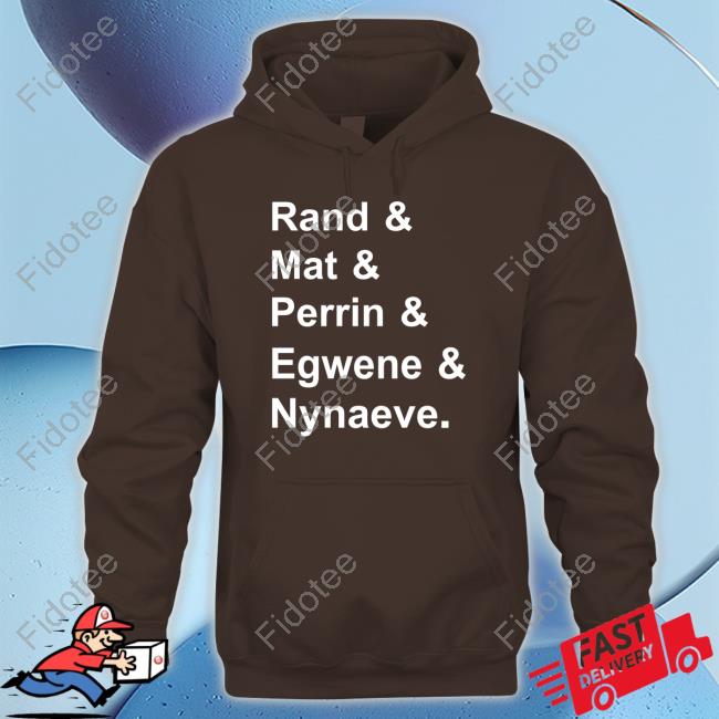 Official Rand & Mat & Perrin & Egwene & Nynaeve Funny Official Rand & Mat & Perrin & Egwene & Nynaeve Funny