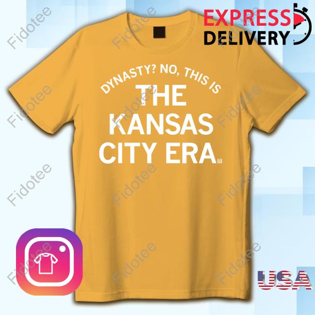 Raygunsite Store Dynasty No This Is The Kansas City Era Shirt Raygunsite Store Dynasty No This Is The Kansas City Era Shirt