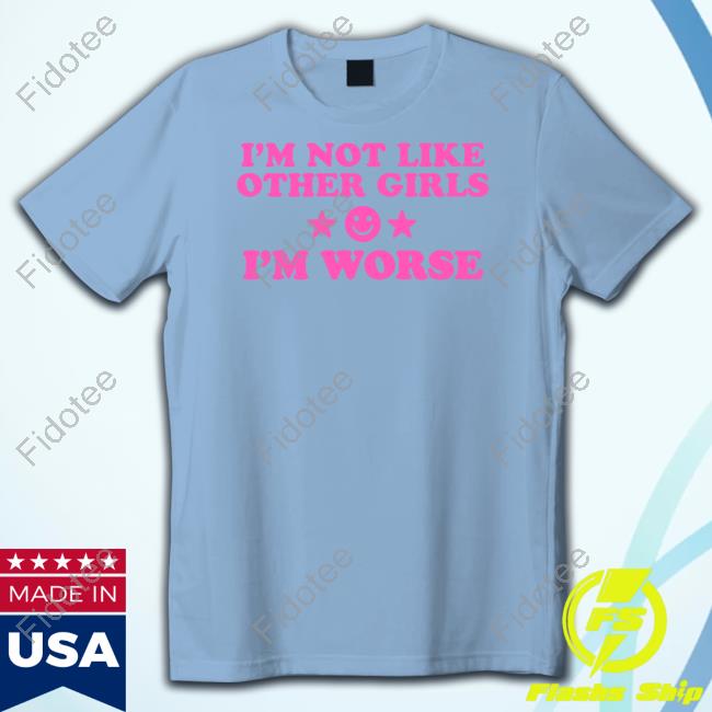 Lyssavibe Wearing I'm Not Like Other Girls I'm Worse Long Sleeve T Shirt Lyssavibe Wearing I'm Not Like Other Girls I'm Worse Long Sleeve T Shirt