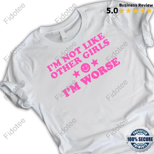 Lyssavibe Wearing I'm Not Like Other Girls I'm Worse Long Sleeve T Shirt Lyssavibe Wearing I'm Not Like Other Girls I'm Worse Long Sleeve T Shirt