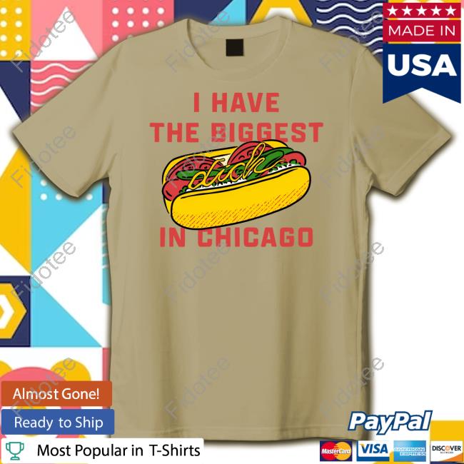Official I Have The Biggest Dick In Chicago Tee Shirt Jake Sheridan Official I Have The Biggest Dick In Chicago Tee Shirt Jake Sheridan