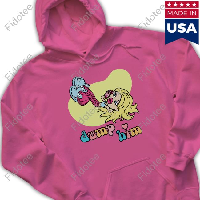 Official Bratz Dump Him Graphic Vintage Hoodie Bratz Shop Merch Official Bratz Dump Him Graphic Vintage Hoodie Bratz Shop Merch