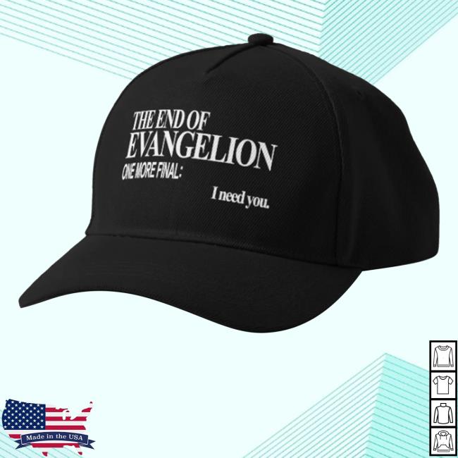 Official The End Of Evangelion One More Final I Need You Hat Official The End Of Evangelion One More Final I Need You Hat