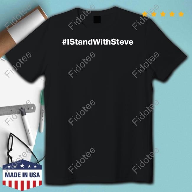 #Istandwithsteve T Shirt