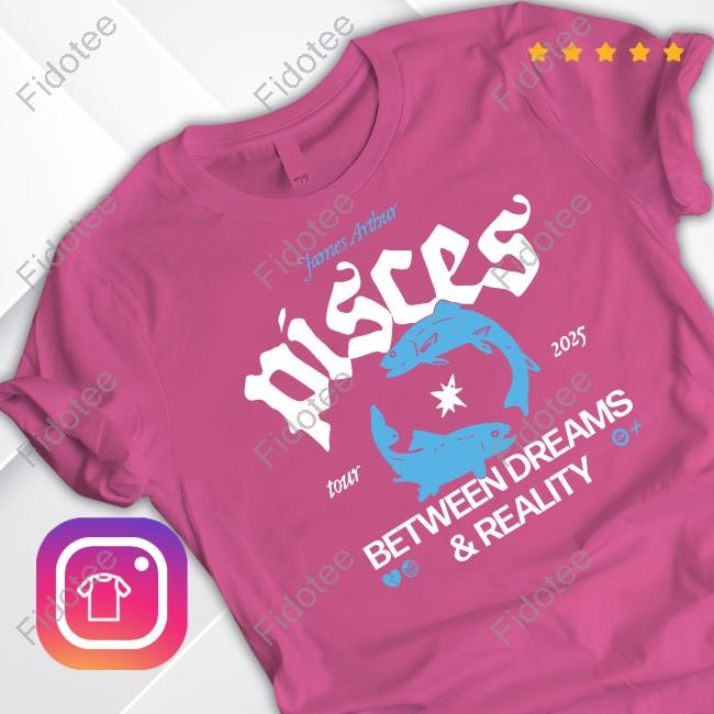 Pisces Between Dreams And Reality Tour 2025 New Shirt