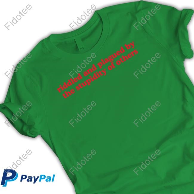 Madsmitch Riddled And Plagued By The Stupidity Of Others Sweatshirt